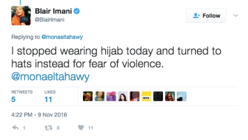 Tweet by Blair Imani (@BlairImani) on November 9, 2016, 4:22 p.m: “I stopped wearing hijab today and turned to hats instead for fear of violence. @monaeltahawy.”